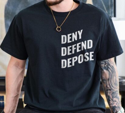 Deny Defend Depose T-Shirt, Bold Statement Tee, Unisex Classic Shirt for Him Funny Unique Gift, Protest Activist, Eat The Rich Tshirt.