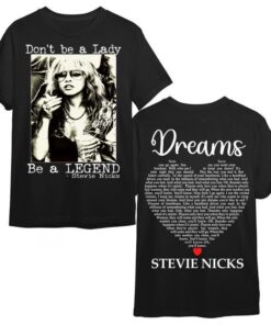 Stevie Dreams Tee Shirt, Don't Be A Lady Be a Legend Shirt, Stevie Music Shirt, Stevie Lyrics Shirt, Dream Stevie Sweatshirt