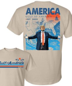 Trump Gulf of America est 2025 2 sided shirt, shirt Unisex Full Color Full Size for man and women