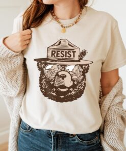 Smokey The Bear Shirt, Resist Shirt, National Parks Shirt, National Forest Shirt, Anti Trump Shirt, Protest Shirt, Support Parks