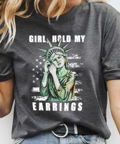 Girl Hold My Earrings shirt, anti Trump shirt, FDT Shirt, Fir Dogwood Tamarack Shirt, Anti-Trump Nature Tee, National Park Style Shirt