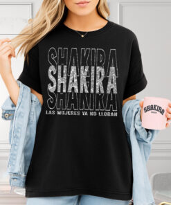 Las Mujeres Ya No Lloran World Tour Shirt, LMYNL, Shakira Fan Shirt,Shakira 2025 Concert Shirt, Shakira’s World Tour, Shakira North America