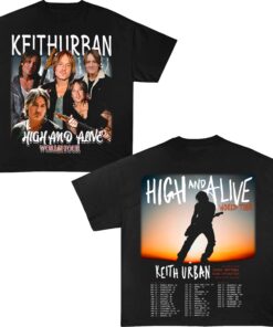 Keith Urban High And Alive Tour 2025 Shirt, Keith Urban 2025 Concert, Keith Urban Fan Shirt, Keith Urban Merch, Keith Urban Graphic Shirt
