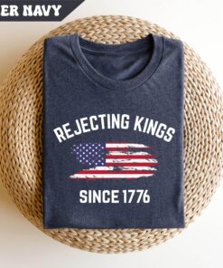 Rejecting Kings Shirt, Since 1776 Shirt, No Kings In America Shirt, Pro Democracy Shirt, Anti Authoritarian Tee, Anti Maga Anti Trump Shirt