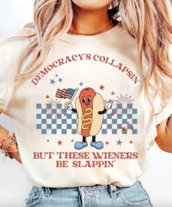 Hot Dog Wiener Shirt, Feminist Patriotic Shirt, Liberal Fourth of July Shirt, American Fourth of July Tee, MAGA Trump Protest Tee, Resist Tee