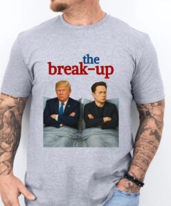 The Break-Up Movie Parody Trump vs Elon 2025 Meme T-Shirt, Trump Musk Fallout Shirt, Trump vs Musk Political Meme Tee