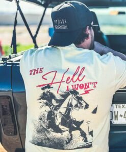 Raisin' Hell Tee - The Hell I Wont Tshirt - Western Tee - Cowboy Tshirt - Wild West - Rodeo - Country Shirt - Country - Unisex Garment-Dyed