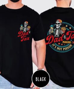 Dad Tax T-shirt, Dad Jokes Shirt, Father's Day Gift, Trendy Dad Shirt, Funny Dad Gift