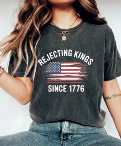Rejecting Kings Since 1776 Protest Shirt, Anti Authoritarianism Shirt, Pro Democracy Shirt, Anti MAGA, Anti Trump Shirt