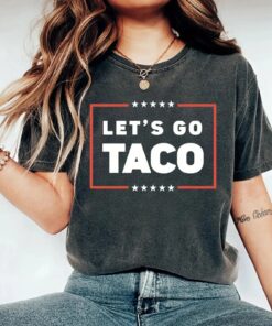 Let's Go TACO Shirt, Trump Always Chickens Out Tee, Anti MAGA Parody Shirt, Political Humor Shirt, Funny Trump Gift Taco Trump Tshirt
