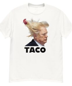 TACO Trump Always Chickens Out T-Shirt