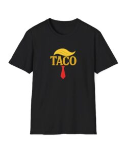 Taco Trade Shirt, Trump Always chickens Out, Protest Shirt, Trade War Humor,Political Statement