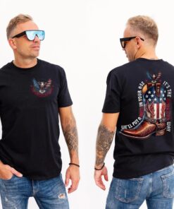 We'll Put A Boot In Your Ass It's The American Way T-Shirt, Toby Keith T-Shirt, Courtesy Of The Red Shirt