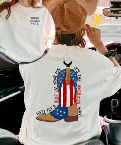 We'll Put A Boot In Your Ass Shirt , It's The American Way Shirt