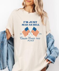 I'm Just Mad As Hell I Loved This Place Tee, USA Flag Shirt,Independence Day Shirt, Fourth Of July Gift, Swiftie Shirt