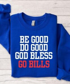 Buffalo Football Josh Allen MVP quote Crewneck Sweatshirt, Be Good Do Good Go Bill Shirt
