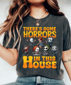 There's Some Horrors In This House T-Shirt, Funny Horror Movie Character Halloween Shirt