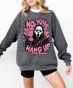 No You Hang Up! Sweatshirt, Halloween Spooky Season Shirt, Ghost Face Scary Movie Sweater, Horror Movie Crewneck