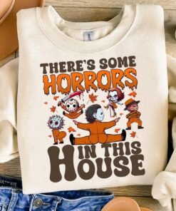 Theres Some Horrors In This House Halloween Sweatshirt, Funny Horror Movie Characters, Spooky Sweater, Fall Creepy Season Gift