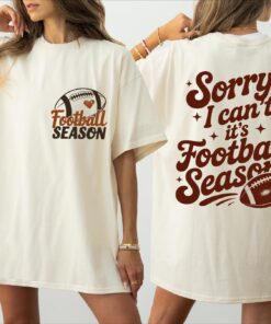 Sorry I Can't its Football Season T-Shirt, Football Mom Shirt, Football Season Tee, Football Game Day Top