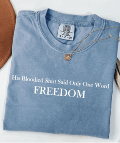 His Bloodied Shirt Said Only One Word FREEDOM, Charlie Kirk Shirt, Justice T-Shirt, Political Tee, Human Rights Support Top