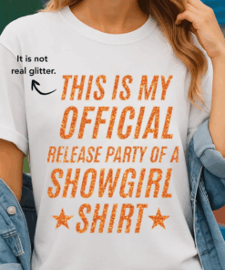 Showgirl Era Shirt, The Official Release Party Tee, Life of a Showgirl T-Shirt, Movie Night Tee, Music Festival Fan Graphic Top, Showgirl Fan