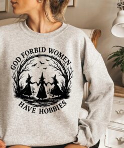 God Forbid Women Have Hobbies Shirt, Witch Halloween Tee, Spooky Season Sweatshirt, Fall Gift For Her, Sarcastic Wife T-Shirt