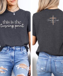 Charlie Kirk This is the Turning Point Shirt, America First Patriotic Tee, Conservative Libertarian Freedom Faith Pro Life Rights USA T-shirt