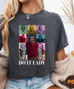 Funny TikTok Do It Lady Chit Shirt, Viral Humor Sweatshirt, Hilarious Gag Apparel Shirt, Empowerment Shirt