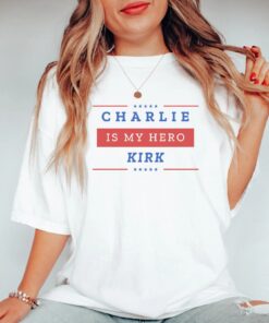 Charlie Kirk is my Hero T-Shirt, Charlie Kirk Sweatshirt, Make America Great Again, Donald Trump, Pray for Charlie Kirk Shirt