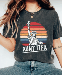 Aunt Tifa Shirt, Fight Fascists Tee, Statue of Liberty T-Shirt, Human Rights, Protest Movement, Resistance, Anti Trump, Amarican Flag Top