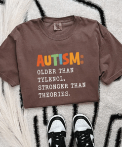 Autism Older Than Tylenol Tshirt, Autism Awareness T-Shirt, Science Matters, Protest Trump Shirt, Autism Support Tee