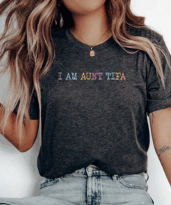 I Am Aunt Tifa T-Shirt, Fight Fascists Shirt, Resistance, Anti Fascism Top, Anti Trump Tee