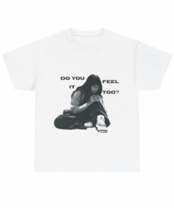 Do You Feel It Too? Unisex T-Shirt, Casual Wear, Graphic Tee, Comfortable Shirt, Gift for Him/Her, Summer Fashion