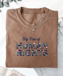Big Fan Of Human Rights Shirt, Floral Equality Activist Tee, Equality T-Shirt, Social Justice Top, Activist Shirt