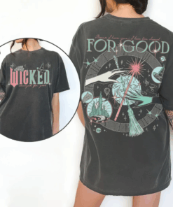 Retro Wicked Movie 2 Sided T-Shirt, Change For Good Shirt, Because I Knew You I Have Been Changed For Good, Wizard of Oz Fan Gift
