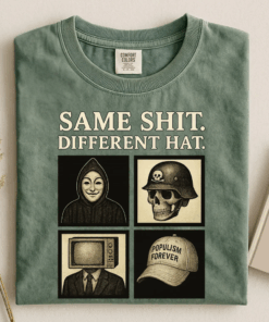 Anti Political Satire Shirt, Same Shit Different Hat Tee, Populism Protest Graphic T-Shirt, Vintage Activist SweatShirt, Unisex Hoodie