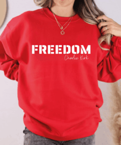 Charlie Kirk Freedom T-Shirt, Sweatshirt or Hoodie, Political Activist Apparel