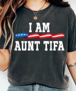 I Am Aunt Tifa Shirt, Fight Fascists T-Shirt, Political Awareness Tee, Human Rights, Protest Movement, Resistance, Anti Trump, Amarican Flag