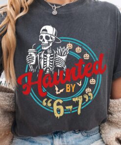 Haunted By 6 7 T-Shirt, Funny Halloween Shirts, 67 Meme Shirt, Six Seven Viral Meme Tee, Skeleton Halloween