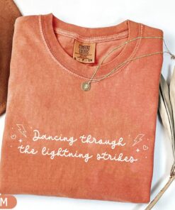 Dancing Through the Lightning Strikes Shirt, But Now The Sky Is Opalite TS Inspired Shirt