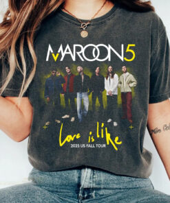 Maroon 5 Love Is Like Tour 2025 Shirt, Maroon 5 Vintage Shirt, Maroon 5 Retro Shirt, Maroon 5 Band Fan Gift, Maroon 5 Merch, Maroon 5 Shirt