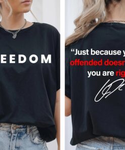 Freedom Justice for Charlie Kirk Shirt, Charlie quotes Shirt, Just because you are offended, doesn’t mean you are right, Patriotic USA Top