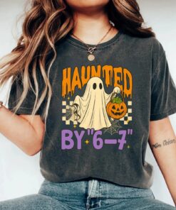 Haunted By 6–7 Halloween T-Shirt – Ghost & Pumpkin Graphic Tee, Spooky October Outfit, Trick-or-Treat Event Top, Cute Ghost Tee, Gen Z shirt