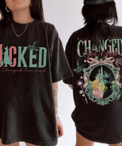 Retro Wicked Movie 2 Sided T-Shirt, Change For Good Shirt, Because I Knew You I Have Been Changed For Good Sweatshirt, Wizard of Oz Fan Gift