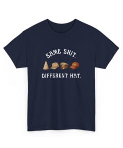 Same Shit Different Hat Shirt - Sarcastic Protest T-Shirt - Anti Trump Political Shirt - Dark Humor Political Satire Tee, Funny Protest Tee