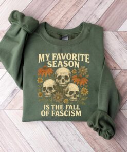 My Favorite Season Is The Fall Of Fascism Sweatshirt, Anti Fascist Halloween Shirt, Halloween Politics T-Shirt, Social Justice Halloween Top
