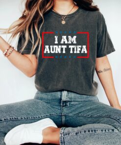 I Am Aunt Tifa Shirt, Aunties Against Fascists T-Shirt, Political Awareness, Activist Tee, Fight Fascists, Patriot, USA Stars Patriotic