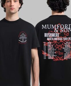 Mumford And Sons Rushmere North America Tour 2025 Two Sided T-Shirt, Sweatshirt and Hoodie