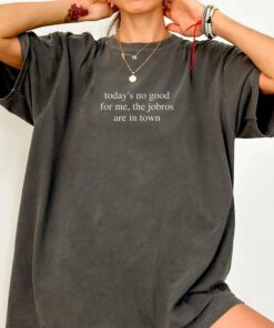 Today’s No Good For Me The Jobros Are In Town, Funny Concert Shirt For Women, Trending Fangirl Tee, Womens Tshirt
